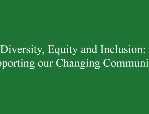 Diversity, Equity and Inclusion: Supporting our Changing Communities