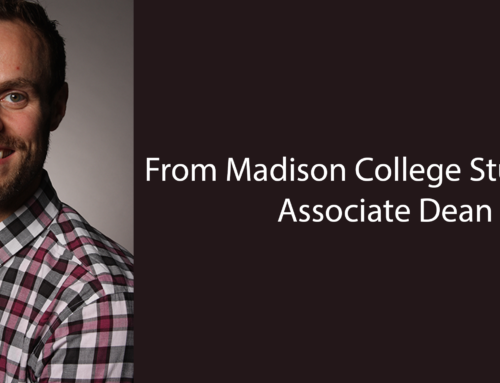 From Madison College Student to Associate Dean